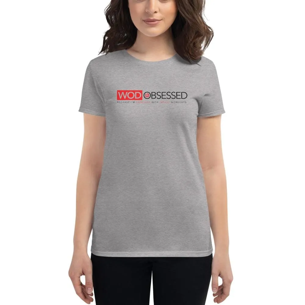 WOD Obsessed Insane Workouts Women's short sleeve t-shirt