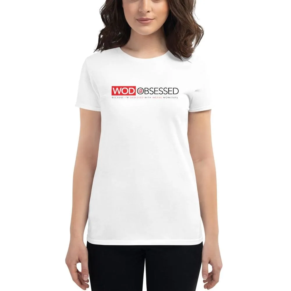 WOD Obsessed Insane Workouts Women's short sleeve t-shirt